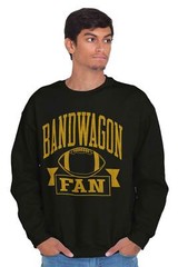 Bandwagon Fan Funny Football Sports Gift Adult Long Sleeve Crew Sweatshirt