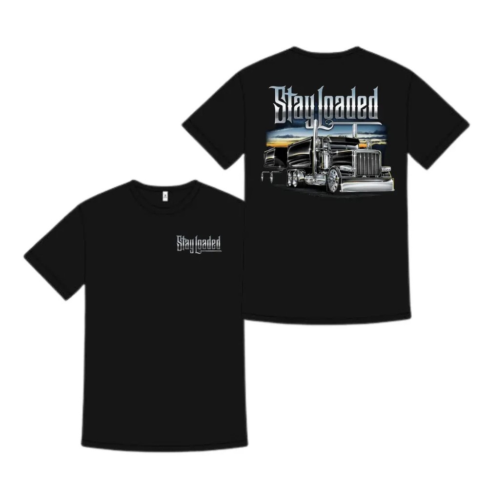 Stay Loaded Semi Truck Shirt, Black Diesel Rig Graphic Tee, Heavy Hauler Apparel