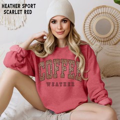 Coffee Weather Sweatshirt Cozy Fall Winter Drink Lover