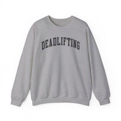 Deadlift Weightlifting Lifting Weights Workout Sweatshirt Gifts Crew Neck Shirt