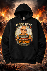 Tampon Timmy For Prison – Tim Walz MINN Hoodie S M L XL 2XL 3XL 4XL 5XL BLACK