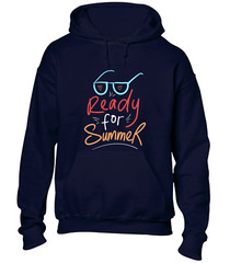READY FOR SUMMER HOODY HOODIE HOLIDAY CASUAL CLOTHING COOL FASHION TOP