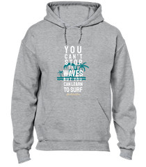 YOU CAN’T STOP THE WAVES HOODY HOODIE COOL SURFING SURFER TOP HOLIDAY CLOTHING