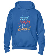 READY FOR SUMMER HOODY HOODIE HOLIDAY CASUAL CLOTHING COOL FASHION TOP