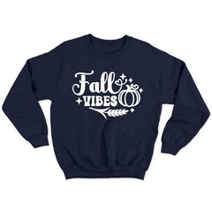 Fall Vibes Sweatshirt Crewneck Unisex Womens Mens Love Fall Autumn