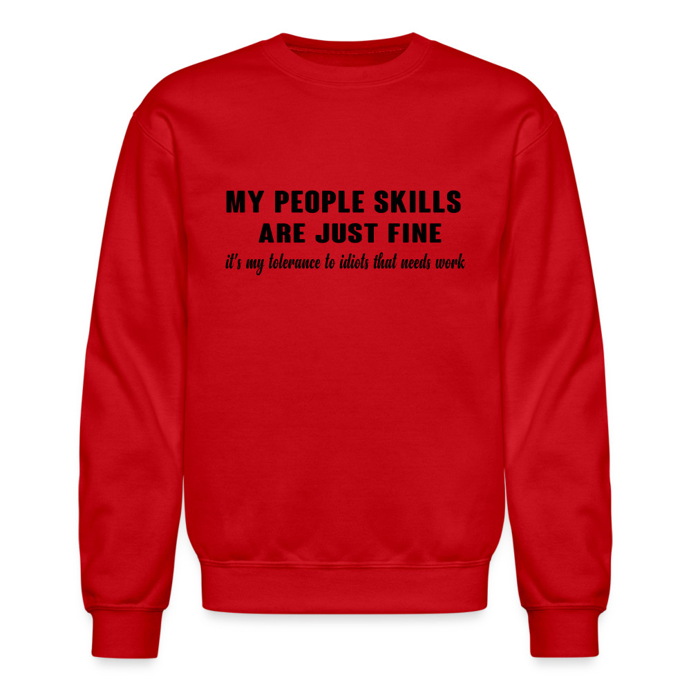 It’s My Tolerance To Idiots That Needs Work Sweatshirt