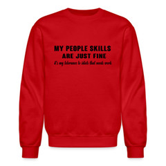 It’s My Tolerance To Idiots That Needs Work Sweatshirt