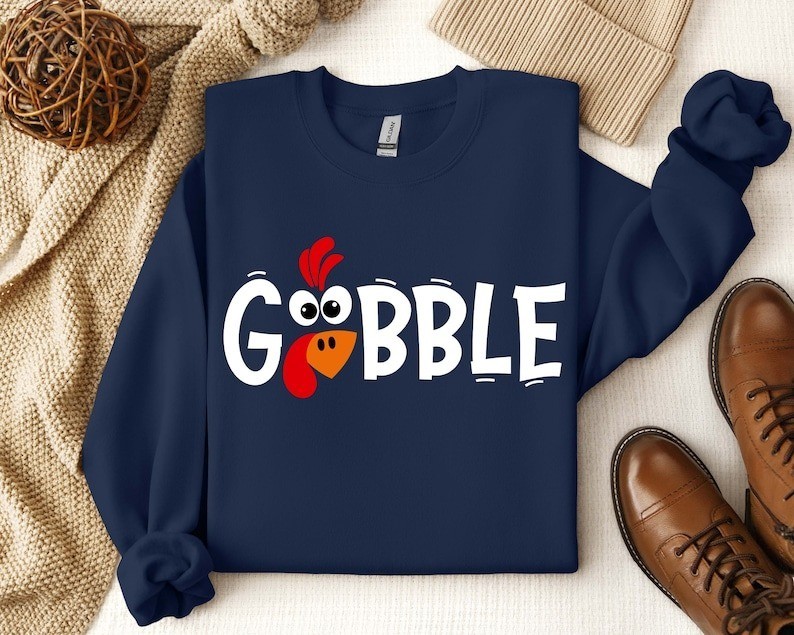 Gobble Sweatshirt, Gobble Turkey Sweatshirt, Thanksgiving Sweatshirt, Turkey Swe