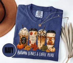 Autumn Leaves And Coffee Please Sweatshirt Fall Drink Lover Cozy Gift Idea Fan